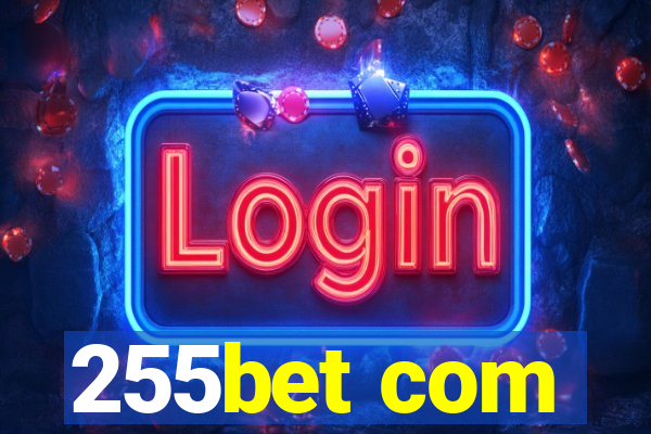 255bet com